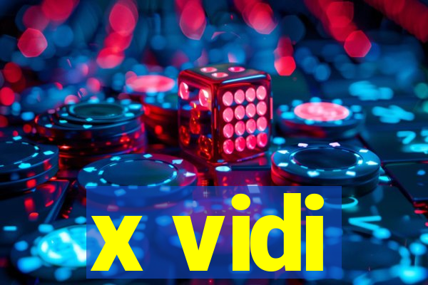 x vidi